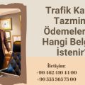 Trafik Kazası Tazminat Ödemelerinde Hangi Belgeler İstenir