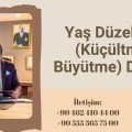 Yaş Düzeltme (Küçültme, Büyütme) Davası